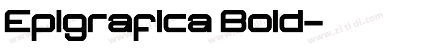 Epigrafica Bold字体转换 Epigrafica Bold字体转换